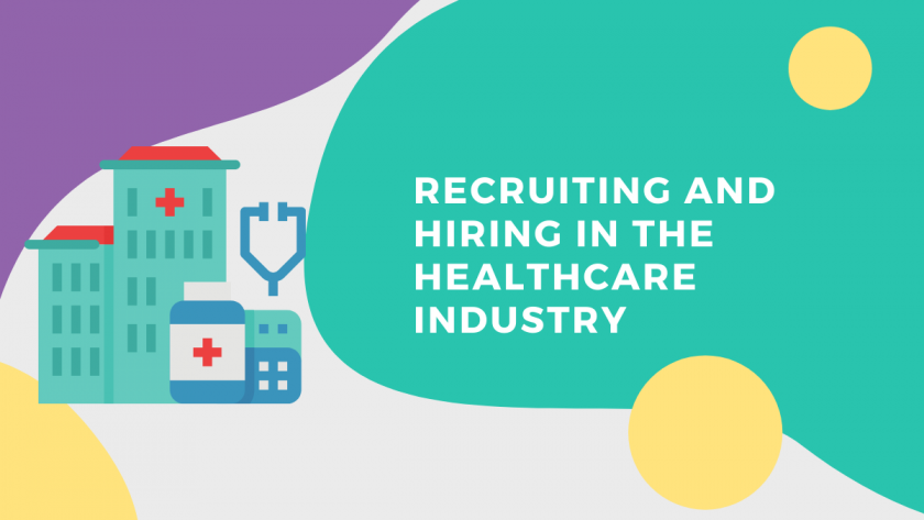 How to Strengthen Your Recruiting Process in the Healthcare Industry