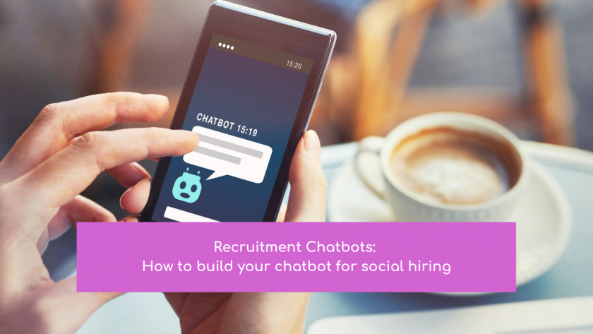 Recruitment chatbots: how to build your chatbot for social hiring