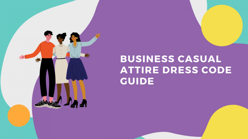 Employees must always follow dress codes. But when asked to wear business casual attire, would you know what to wear?