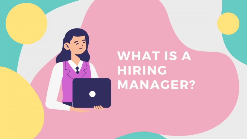 What is a hiring manager? We'll discuss what the job role implies.
