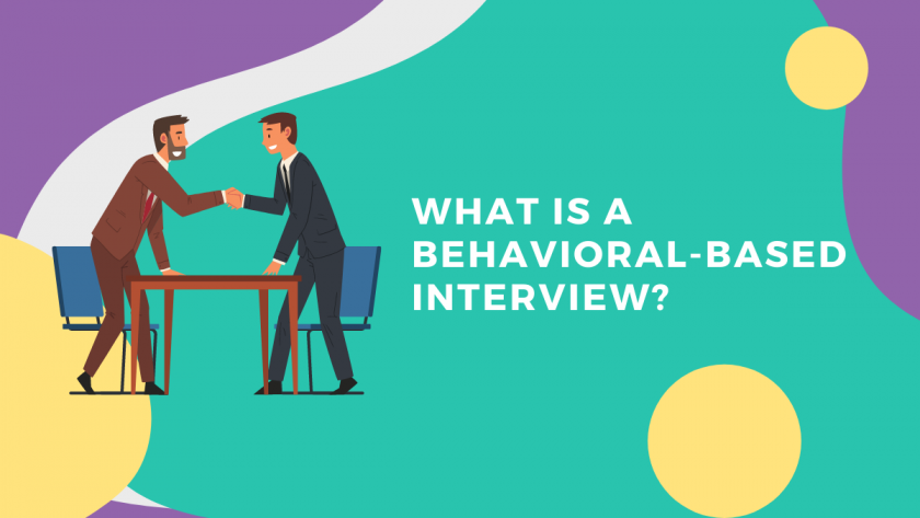 What Is a Behavioral-Based Interview?