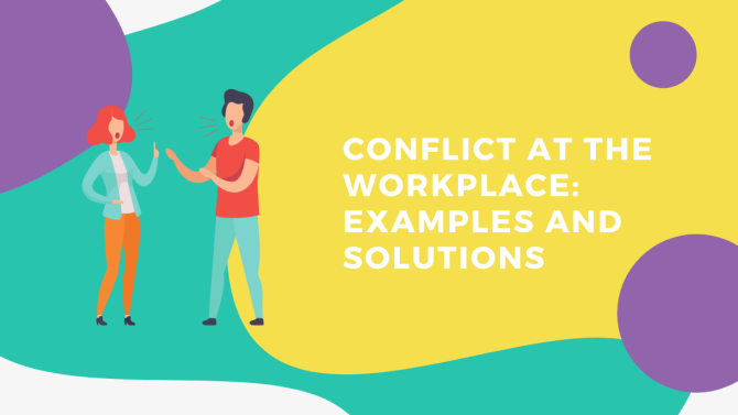Conflict at the Workplace: Examples and Solutions | Talenteria